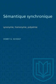 Title: S?mantique synchronique: synonymie, homonymie, polys?mie, Author: Henry Schogt
