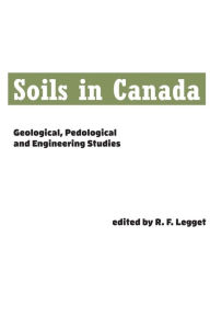 Title: Soils in Canada: Geological, Pedological and Engineering Studies, Author: Robert Legget