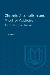 Title: Chronic Alcoholism and Alcohol Addiction, Author: R. J. Gibbins