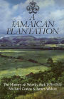 A Jamaican Plantation: The History of Worthy Park 1670-1970