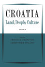 Croatia: Land, People, Culture Volume II