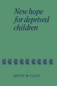 Title: New Hope for Deprived Children, Author: Betty M. Flint