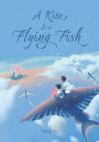 A Kite Is a Flying Fish