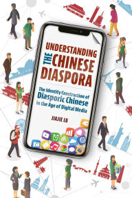 Title: Understanding the Chinese Diaspora, Author: Jiajie Lu