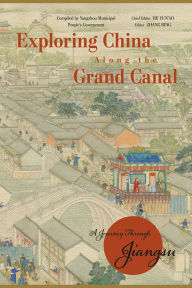 Title: Exploring China Along the Grand Canal: A Journey Through Jiangsu, Author: Bing Zhang