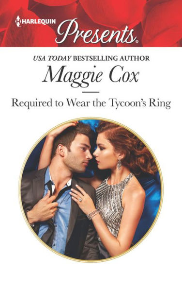 Required to Wear the Tycoon's Ring: An Emotional and Sensual Romance