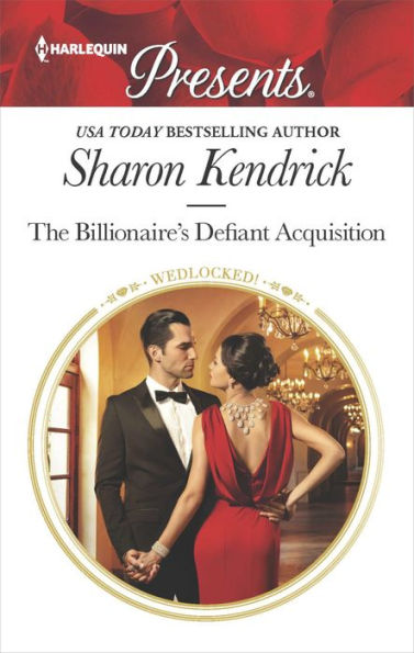 The Billionaire's Defiant Acquisition: A Billionaire Romance