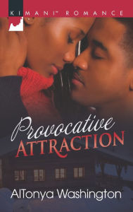 Title: Provocative Attraction, Author: AlTonya Washington