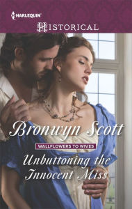 Title: Unbuttoning the Innocent Miss, Author: Bronwyn Scott