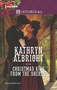 Title: Christmas Kiss From the Sheriff, Author: Kathryn Albright