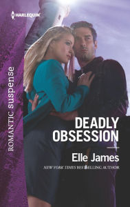 Title: Deadly Obsession, Author: Elle James