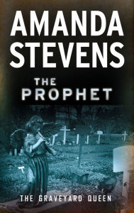 The Prophet (Graveyard Queen Series #3)