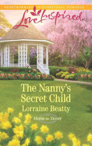 Title: The Nanny's Secret Child, Author: Lorraine Beatty