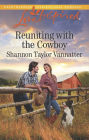 Reuniting with the Cowboy: A Wholesome Western Romance