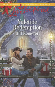 Title: Yuletide Redemption, Author: Jill Kemerer