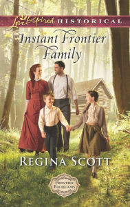 Title: Instant Frontier Family, Author: Regina Scott