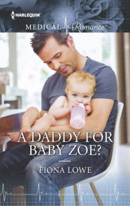 Title: A Daddy for Baby Zoe?, Author: Fiona Lowe
