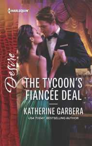 Title: The Tycoon's Fiancée Deal, Author: Katherine Garbera