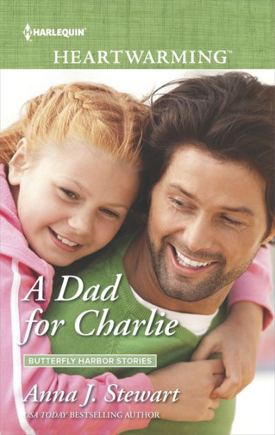 A Dad for Charlie: A Clean Romance by Anna J. Stewart