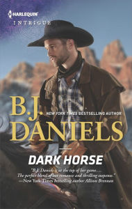Title: Dark Horse: A Mystery in the Heart of Montana, Author: B. J. Daniels
