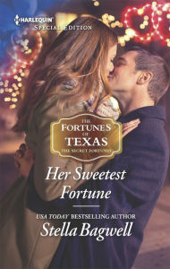 Title: Her Sweetest Fortune, Author: Stella Bagwell