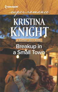 Title: Breakup in a Small Town, Author: Kristina Knight