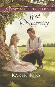 Title: Wed by Necessity, Author: Karen Kirst