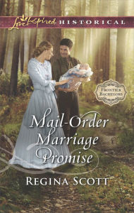 Title: Mail-Order Marriage Promise: A Mail-Order Bride Romance, Author: Regina Scott
