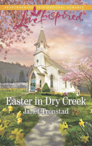 Title: Easter in Dry Creek, Author: Janet Tronstad