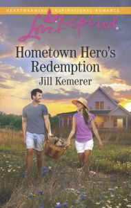 Title: Hometown Hero's Redemption, Author: Jill Kemerer