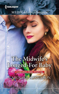 Title: The Midwife's Longed-For Baby, Author: Caroline Anderson