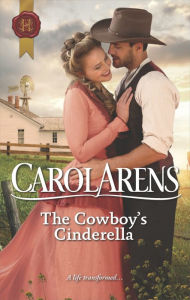 Title: The Cowboy's Cinderella, Author: Carol Arens