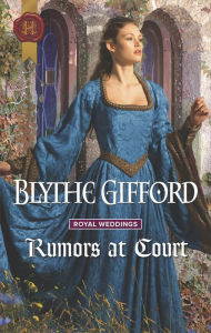 Title: Rumors at Court, Author: Blythe Gifford