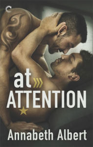 Title: At Attention (Out of Uniform Series #2), Author: Annabeth Albert