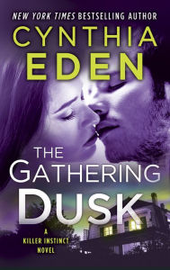 Title: The Gathering Dusk (Killer Instinct Series), Author: Cynthia Eden