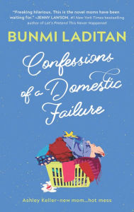Title: Confessions of a Domestic Failure, Author: Bunmi Laditan
