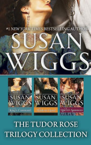 Title: The Tudor Rose Trilogy Collection: An Anthology, Author: Susan Wiggs