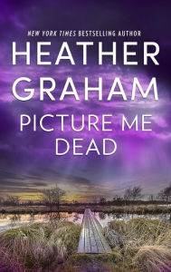 Title: Picture Me Dead, Author: Heather Graham