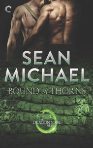 Title: Bound by Thorns, Author: Sean Michael