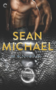 Title: Born of Air, Author: Sean Michael