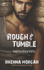 Rough & Tumble: A Steamy, Action-Filled Possessive Hero Romance