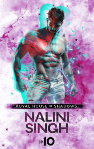 Title: Royal House of Shadows: Part 10 of 12, Author: Nalini Singh
