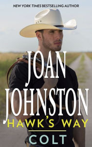 Title: Hawk's Way: Colt, Author: Joan Johnston