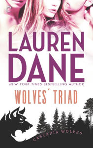 Title: Wolves' Triad (Cascadia Wolves Series #2), Author: Lauren Dane