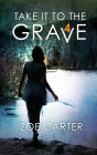 Take It to the Grave Part 4 of 6: A tense and addictive psychological thriller
