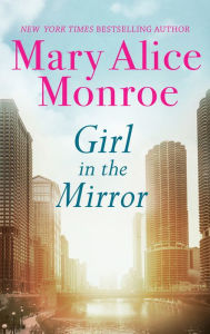 Title: Girl in the Mirror, Author: Mary Alice Monroe
