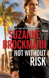 Title: Not without Risk, Author: Suzanne Brockmann