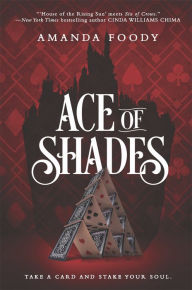 Title: Ace of Shades (The Shadow Game Series #1), Author: Amanda Foody