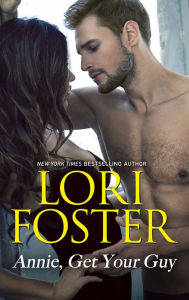 Title: Annie, Get Your Guy, Author: Lori Foster