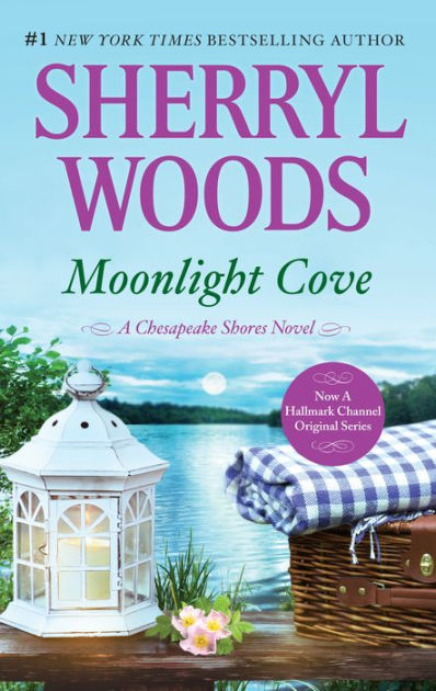 Moonlight Cove (Chesapeake Shores Series #6) By Sherryl Woods ...